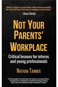 Not Your Parents' Workplace