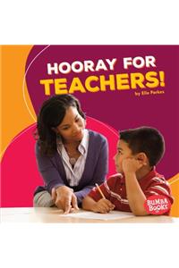 Hooray for Teachers!