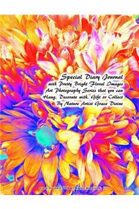 2017 Special Diary Journal with Pretty Bright Floral Images Art Photography Series that you can Hang, Decorate with, Gift or Collect By Nature Artist Grace Divine