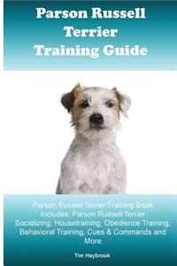 Parson Russell Terrier Training Guide. Parson Russell Terrier Training Book Includes