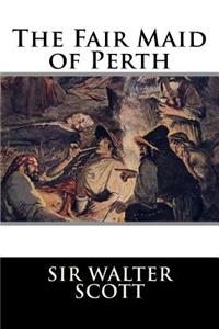 Fair Maid of Perth Or St. Valentine's day