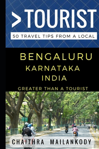 Greater Than a Tourist - Bengaluru Karnataka India