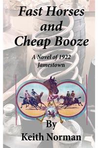 Fast Horses and Cheap Booze