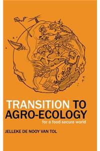 Transition to Agro-Ecology