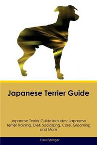 Japanese Terrier Guide Japanese Terrier Guide Includes: Japanese Terrier Training, Diet, Socializing, Care, Grooming, Breeding and More