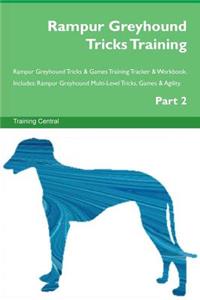 Rampur Greyhound Tricks Training Rampur Greyhound Tricks & Games Training Tracker & Workbook. Includes