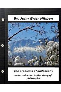 Problems of Philosophy: An Introduction to the Study of Philosophy