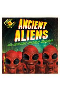 Ancient Aliens: Did Historic Contact Happen?