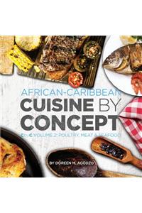 African-Caribbean Cuisine by Concept Volume 2