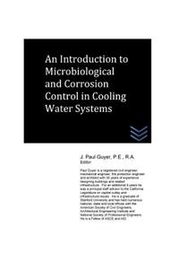 Introduction to Microbiological and Corrosion Control in Cooling Water System