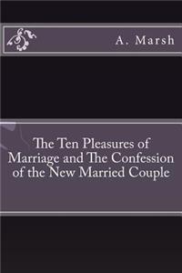 The Ten Pleasures of Marriage and the Confession of the New Married Couple