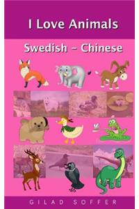 I Love Animals Swedish - Chinese