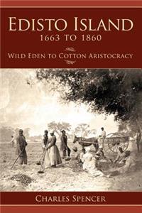 Edisto Island 1663 to 1860