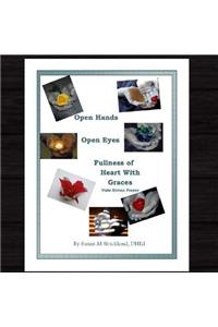 Open Hands Open Eyes Fullness of Heart with Grace