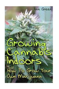 Growing Cannabis Indoors