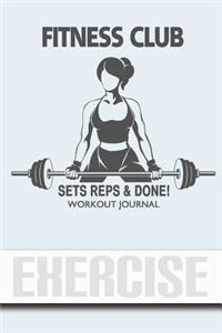 Fitness Club - Sets, Reps & Done! - Workout Journal