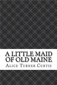 A Little Maid of Old Maine