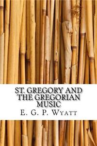 St. Gregory and the Gregorian Music