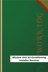 Window Unit Air Conditioning Installer Servicer Work Log