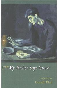 My Father Says Grace