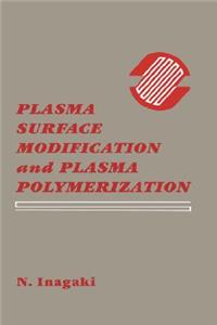 Plasma Surface Modification and Plasma Polymerization