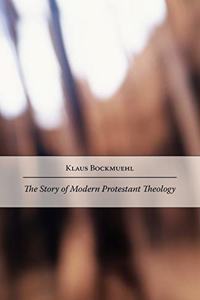 Story of Modern Protestant Theology