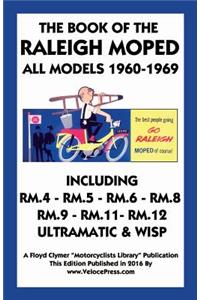 Book of the Raleigh Moped All Models 1960-