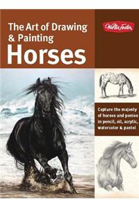 The Art of Drawing & Painting Horses