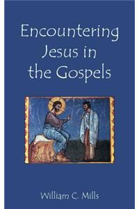 Encountering Jesus in the Gospels