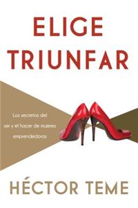 Elige triunfar