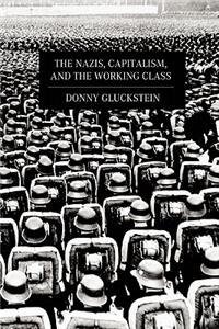 Nazis, Capitalism, and the Working Class