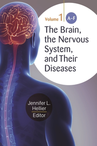 Brain, the Nervous System, and Their Diseases [3 Volumes]