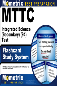 MTTC Integrated Science (Secondary) (94) Test Flashcard Study System