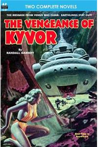 Vengeance of Kyvor, The, & At the Earth's Core