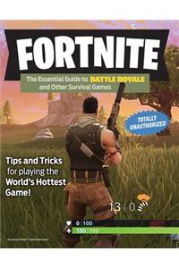 Fortnite: the Essential Guide to Battle Royale and Other Survival Games