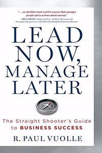 Lead Now, Manage Later