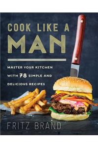 Cook Like a Man