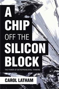 Chip Off the Silicon Block