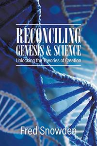 Reconciling Genesis and Science