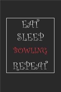 Eat Sleep Bowling Repeat Journal Gift