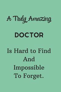 A Truly Amazing Doctor Is Hard To Find And Impossible To Forget