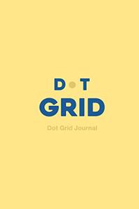 Dot Grid Journal: Helping You Connect The Dots