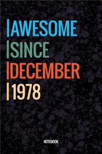 Awesome Since December 1978 Notebook