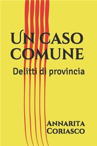 Un caso comune