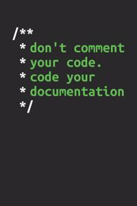 Don't Comment Your Code. Code Your Documentation