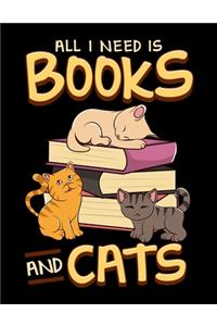 All I Need Is Books And Cats