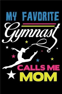 Favorite Gymnast Calls Me Mom