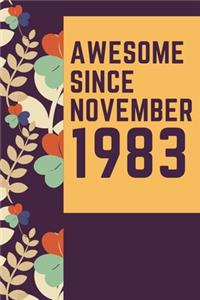 Awesome Since November 1983 Notebook Birthday Gift
