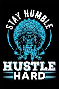Stay Humble Hustle Hard