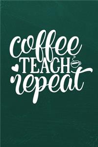 Coffee Teach Repeat